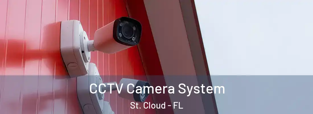 CCTV Camera System St. Cloud - FL