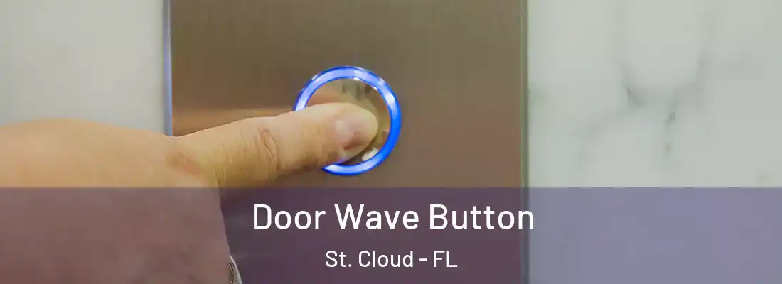 Door Wave Button St. Cloud - FL