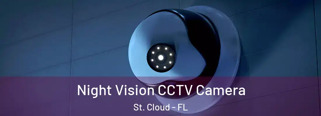 Night Vision CCTV Camera St. Cloud - FL