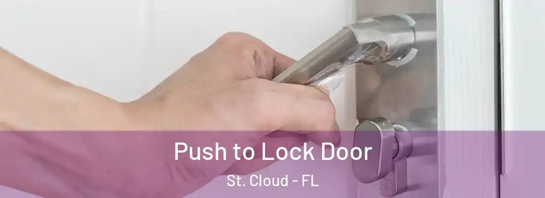 Push to Lock Door St. Cloud - FL