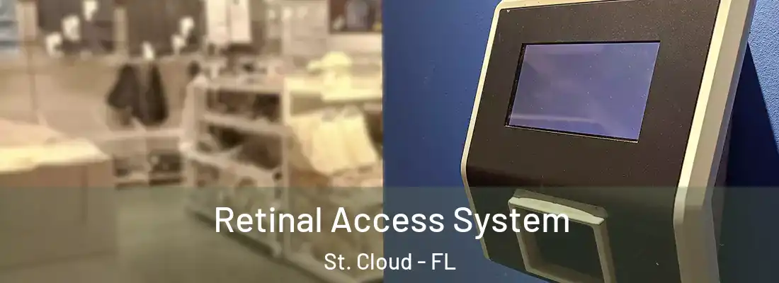 Retinal Access System St. Cloud - FL