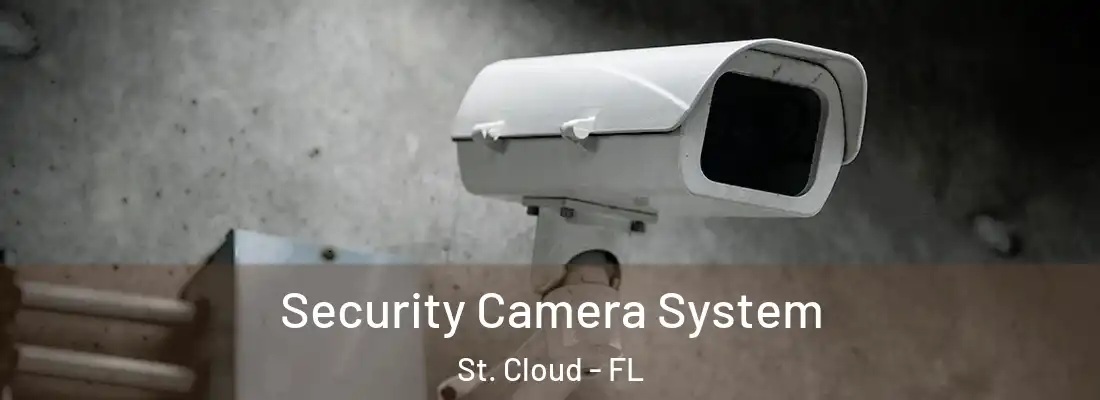 Security Camera System St. Cloud - FL