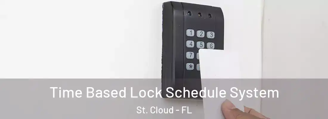  Time Based Lock Schedule System St. Cloud - FL